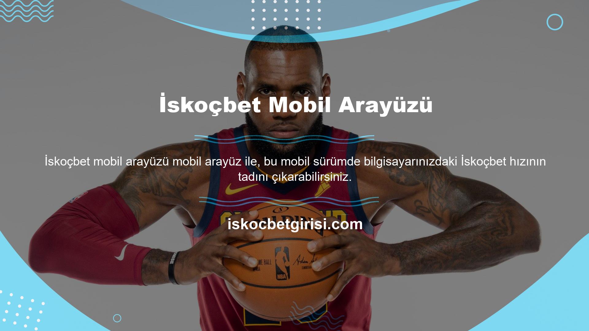 Bahis sitelerinde Müşteri İskoçbet Mobile uygulamasına giriş çok önemlidir